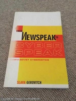 Bild des Verkufers fr From Newspeak to Cyberspeak: A History of Soviet Cybernetics zum Verkauf von 84 Charing Cross Road Books, IOBA