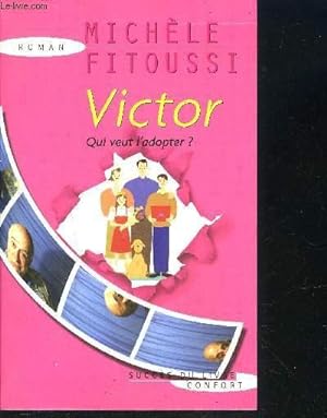 Seller image for VICTOR QUI VEUT L ADOPTER? for sale by Le-Livre