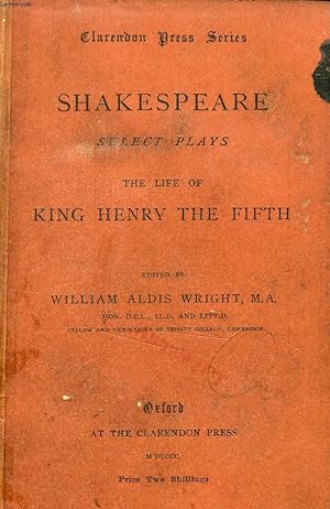 Bild des Verkufers fr THE LIFE OF KING HENRY THE FIFTH (SHAKESPEARE SELECT PLAYS) zum Verkauf von Le-Livre