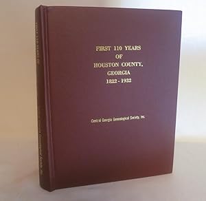 Seller image for First Hundred and Ten Years of Houston County, Georgia 1822-1932 for sale by Books Again