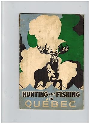 HUNTING AND FISHING IN QUEBEC