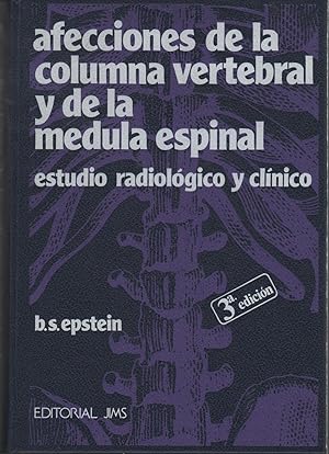 Imagen del vendedor de AFECCIONES DE LA COLUMNA VERTEBRAL Y DE LA MEDULA ESPINAL ESTUDIO RADIOLOGICO Y CLINICO TRAUMATOLOGIA a la venta por Librera Hijazo