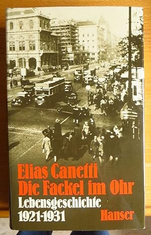 Die Fackel im Ohr : Lebensgeschichte 1921 - 1931.