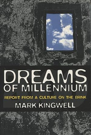 Seller image for Dreams of Millennium : Report from a Culture on the Brink for sale by Kenneth A. Himber