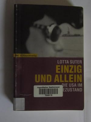 Seller image for Einzig und allein : Die USA im Ausnahmezustand for sale by Antiquariat im Kaiserviertel | Wimbauer Buchversand