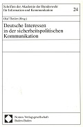 Deutsche Interessen in der sicherheitspolitischen Kommunikation : Tagungsband zum 7. Strausberger...