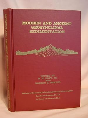 Seller image for MODERN AND ANCIENT GEOSYNCLINAL SEDIMENTATION; PROCEEDINGS OF A SYMPOSIUM DEDICATED TO MARSHALL KAY AND HELD AT MADISON, WISCONSIN, NOVEMBER 10-11, 1972. SPECIAL PUBLICATION NO. 19 for sale by Robert Gavora, Fine & Rare Books, ABAA