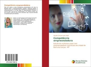 Seller image for Competncia empreendedora : Estudo de mltiplos casos com empreendedores individuais da cidade de Barra do Garas - MT for sale by AHA-BUCH GmbH