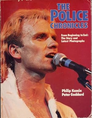 Imagen del vendedor de The Police Chronicles. From Beginning to End: The Story and the Latest Photographs a la venta por Bay Books