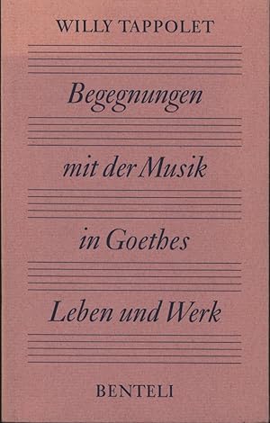 Immagine del venditore per Begegnungen mit der Musik in Goethes Leben und Werk" venduto da Antiquariat Kastanienhof