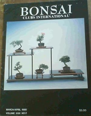 Bonsai Clubs International - March/ April 1990 Volume XXIX No. 2