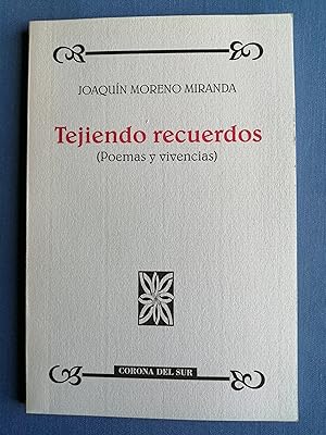 Imagen del vendedor de Tejiendo recuerdos (Poemas y vivencias) a la venta por Perolibros S.L.