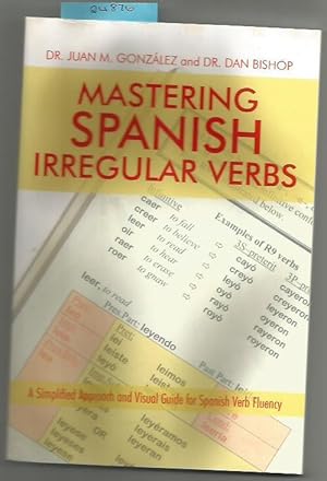 Mastering Spanish Irregular Verbs: A Simplified Approach And Visual Guide For Spanish Verb Fluency