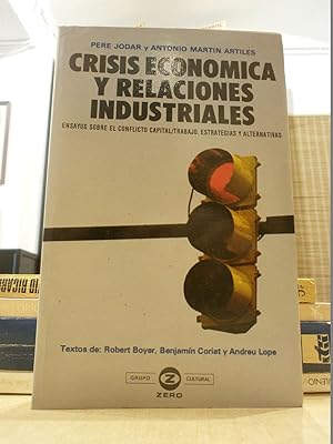 Immagine del venditore per CRISIS ECONMICA Y RELACIONES INDUSTRIALES. venduto da LLIBRERIA KEPOS-CANUDA