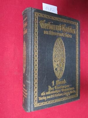 Imagen del vendedor de Der Tierkrper als selbstndiger Organismus. Tierbau und Tierleben in ihrem Zusammenhang betrachtet : Band I. a la venta por Versandantiquariat buch-im-speicher