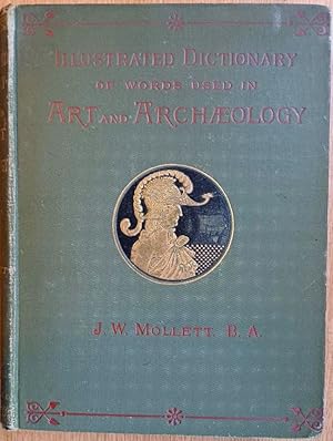 Seller image for AN ILLUSTRATED DICTIONARY OF WORDS USED IN ART AND ARCHAEOLOGY for sale by Douglas Books