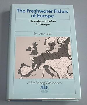 Image du vendeur pour The Freshwater Fishes of Europe. Vol. 9: Threatened Fishes of Europe. mis en vente par Antiquariat Lycaste