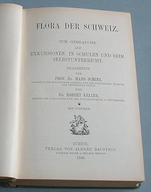 Image du vendeur pour Flora der Schweiz. Zum Gebrauche auf Exkursionen, in Schulen und beim Selbstunterricht. mis en vente par Antiquariat Lycaste