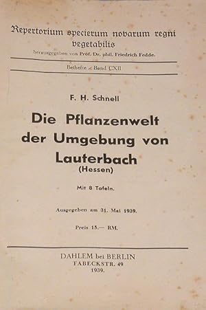 Image du vendeur pour Die Pflanzenwelt der Umgebung von Lauterbach (Hessen). mis en vente par Antiquariat Lycaste