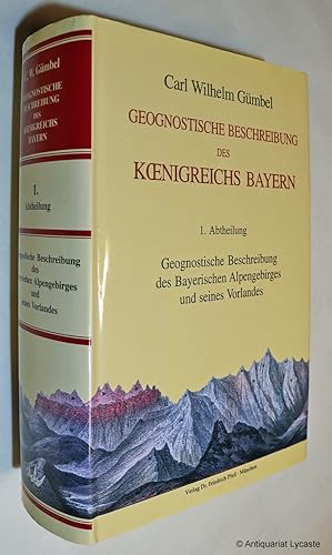 Geognostische Beschreibung des Königreichs Bayern. Band 1.