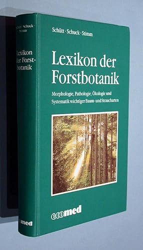 Bild des Verkufers fr Lexikon der Forstbotanik. Morphologie, Pathologie, kologie und Systematik wichtiger Baum- und Straucharten. zum Verkauf von Antiquariat Lycaste