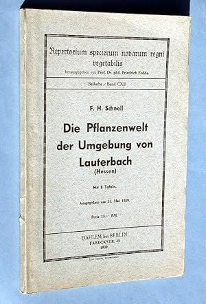 Image du vendeur pour Die Pflanzenwelt der Umgebung von Lauterbach (Hessen). mis en vente par Antiquariat Lycaste