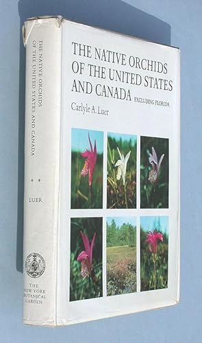 Bild des Verkufers fr The Native Orchids of the United States and Canada excluding Florida. zum Verkauf von Antiquariat Lycaste