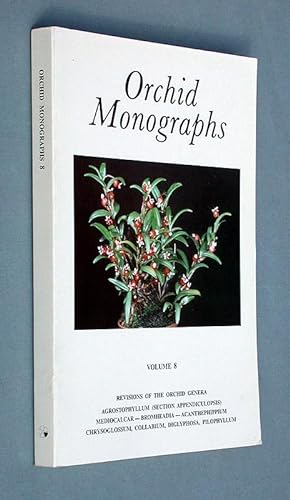 Orchid Monographs, Volume 8: Revision of Agrostophyllum Section Appendiculopsis, with notes on th...