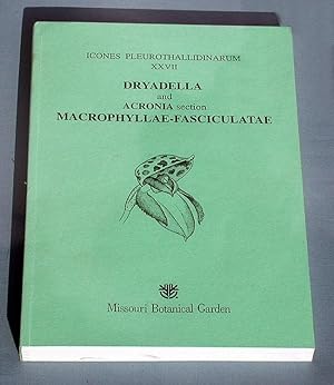 Dryadella and Acronia section Macrophyllae-Fasciculatae. - Icones Pleurothallidinarum, vol. XXVII.