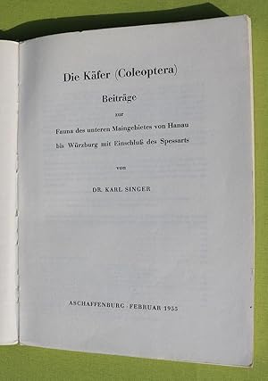 Die Käfer (Coleoptera). Beiträge zur Fauna des unteren Maingebietes von Hanau bis Würzburg mit Ei...