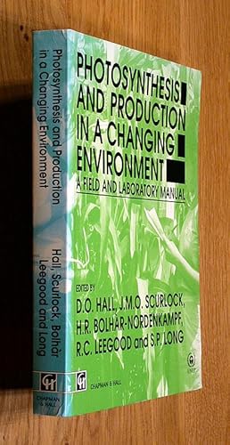 Image du vendeur pour Photosynthesis and Production in a Changing Environment. A field and laboratory manual. mis en vente par Antiquariat Lycaste