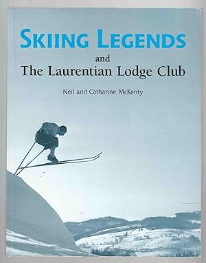 Bild des Verkufers fr Skiing Legends and the Laurentian Lodge Club zum Verkauf von Riverwash Books (IOBA)