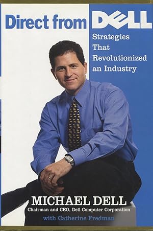 Seller image for Direct from Dell : Strategies That Revolutionized an Industry for sale by Kenneth A. Himber