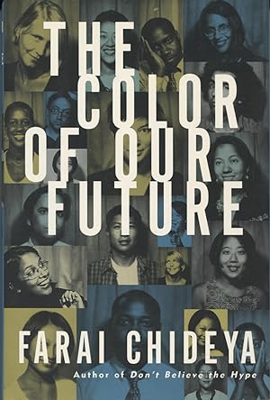 Seller image for The Color Of Our Future: Our Multiracial Future for sale by Kenneth A. Himber