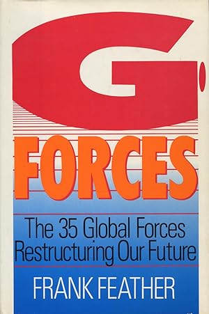 Seller image for G-Forces : The Thirty-Five Global Forces Restructuring Our Future for sale by Kenneth A. Himber