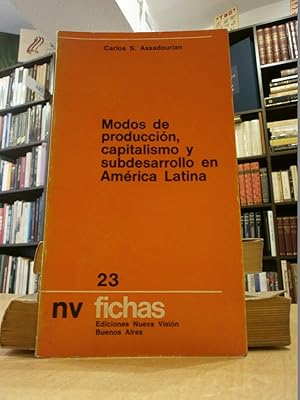 MODOS DE PRODUCCIÓN, CAPITALISMO Y SUBDESARROLLO EN AMÉRICA LATINA