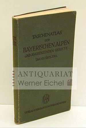 Taschenatlas der Bayerischen Alpen und angrenzenden Gebiete - 1. Band: Östlicher Teil .