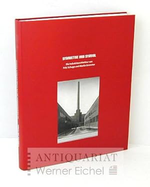 Symmetrie und Symbol. Die Industriearchitektur von Fritz Schupp und Martin Kremmer. ISBN: 3883756164