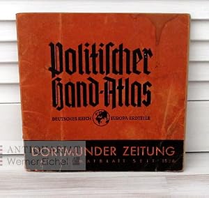 Politischer Hand-Atlas. Deutsches Reich - Europa- Erdteile. (Ausgabe: Dortmunder Zeitung).