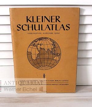 Kleiner Schulatlas. Vorläufige Ausgabe 1946.