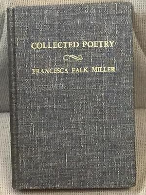 Imagen del vendedor de The Collected Poetry of Francesca Falk Miller a la venta por My Book Heaven