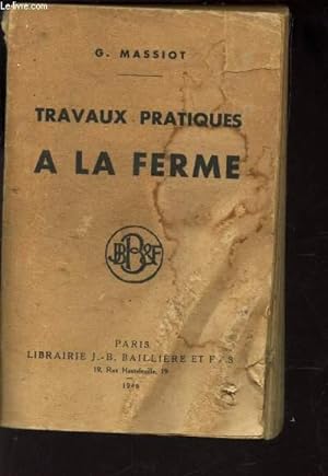 Seller image for TRAVAUX PRATIQUES A LA FERME for sale by Le-Livre
