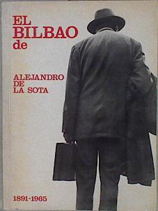 Seller image for El Bilbao de Alejandro de la Sota 1891-1965 for sale by Almacen de los Libros Olvidados