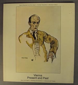 Immagine del venditore per Vienna. Present and Past. Music and Opera - Painting and Sculpture - Literature and Theatre. Ed.by Vienna Tourist Board. venduto da Der Buchfreund