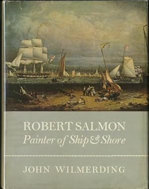 Seller image for Robert Salmon: Painter of Ships and Shore for sale by Kaaterskill Books, ABAA/ILAB