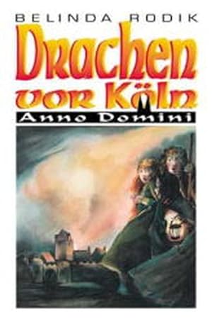 Seller image for Drachen von Kln (Anno Domini Serie) for sale by ANTIQUARIAT Franke BRUDDENBOOKS