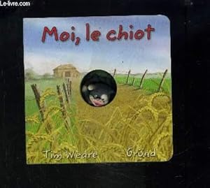 Bild des Verkufers fr MOI, LE CHIOT zum Verkauf von Le-Livre
