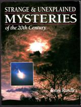 Strange and Unexplained Mysteries of the 20th Century