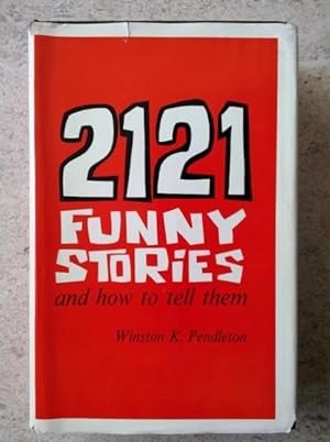 Seller image for 2121 Funny Stories and How to Tell Them for sale by P Peterson Bookseller