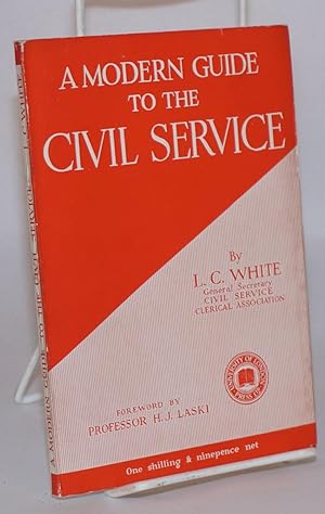 Seller image for A modern guide to the civil service; for sale by Bolerium Books Inc.